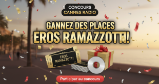 Concours Cannes Radio : gagnez des places Eros Ramazzotti !