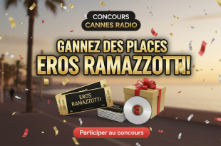 Concours Cannes Radio : gagnez des places Eros Ramazzotti !