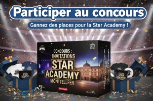 Concours RTS : Invitations Star Academy Montpellier