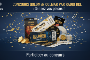 Concours Goldmen Colmar par Radio DKL : Gagnez vos places !