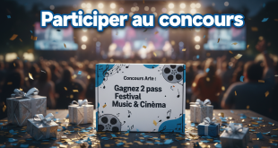Concours Arte : Gagnez 2 pass Festival Music & Cinéma