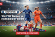 Concours RTS : Gagnez places PSG féminin vs Montpellier