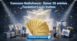 Concours Radiofrance : Gagnez 50 entrées Fondation Louis Vuitton
