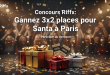 Concours Riffx : Gagnez 3x2 places pour Santa à Paris