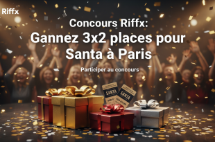 Concours Riffx : Gagnez 3x2 places pour Santa à Paris
