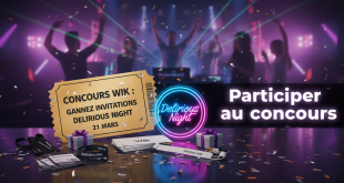 Concours Wik : Gagnez invitations Delirious Night 31 mars