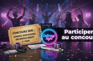 Concours Wik : Gagnez invitations Delirious Night 31 mars