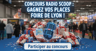 Concours Radio Scoop : Gagnez vos places Foire Lyon !