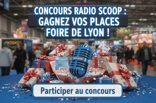 Concours Radio Scoop : Gagnez vos places Foire Lyon !