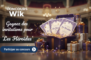Concours Wik : Gagnez des invitations pour "Les Héroïdes"