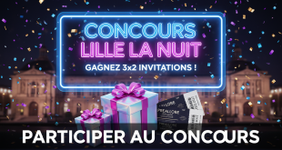 Concours Lille La Nuit : Gagnez 3x2 invitations !