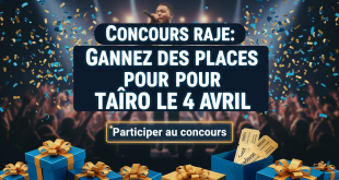 Concours Raje : Gagnez des places pour Taïro le 4 avril