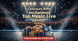 Concours Riffx : Invitations Top Music Live Zénith !