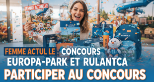 Femme Actuelle : Concours Europa-Park et Rulantica