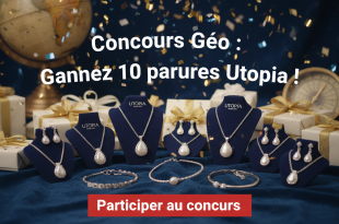 Concours Geo : Gagnez 10 parures Utopia !