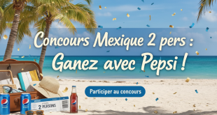 Concours Mexique 2 pers : Gagnez avec Pepsi !