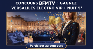 Concours BFMTV : Gagnez Versailles Electro VIP + Nuit 5*