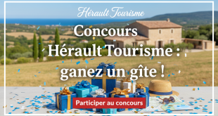 Concours Hérault Tourisme : gagnez un gîte !