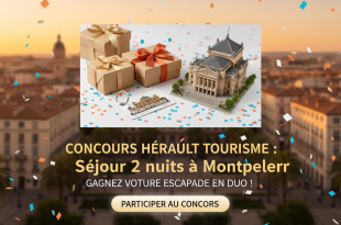 Concours Hérault Tourisme : Séjour 2 nuits à Montpellier