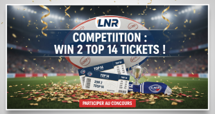 Concours LNR : 2 places Top 14 à gagner !