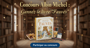 Concours Albin Michel : Gagnez le livre "Fauves"