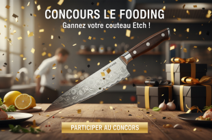 Concours Le Fooding : Gagnez votre couteau Etch !
