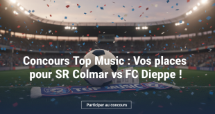 Concours Top Music : Vos places pour SR Colmar vs FC Dieppe !