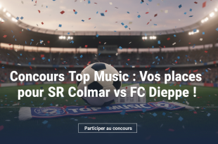 Concours Top Music : Vos places pour SR Colmar vs FC Dieppe !