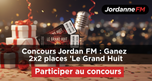 Concours Jordanne FM : Gagnez 2x2 places "Le Grand Huit"