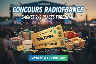 Concours Radiofrance : Gagnez 2x2 invitations Foreztival
