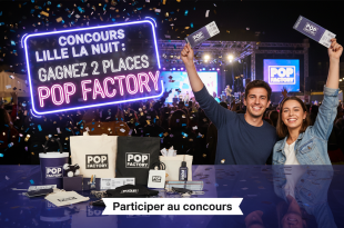 Concours Lille La Nuit : Gagnez 2 places Pop Factory