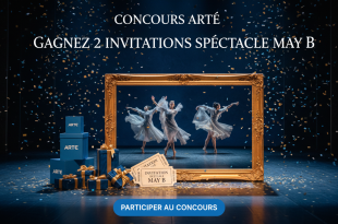 Concours Arte : Gagnez 2 invitations spectacle May B