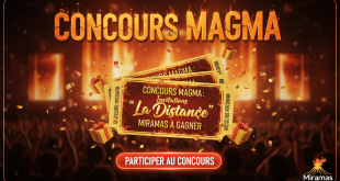 Concours Magma : Invitations "La Distance" Miramas à gagner