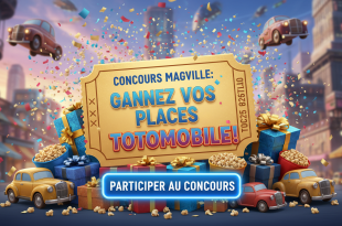 Concours Magville : Gagnez vos places Totomobile !