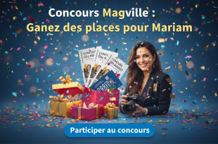 Concours Magville : Gagnez des places pour Mariam
