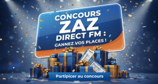Concours Zaz Direct FM : Gagnez vos places !