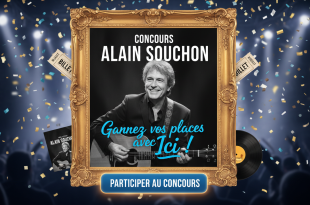 Concours Alain Souchon : Gagnez vos places avec Ici !