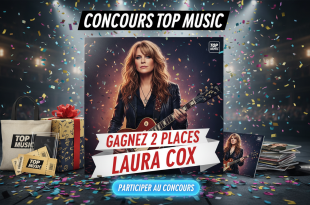 Concours Top Music : Gagnez 2 places Laura Cox