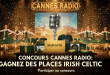 Concours Cannes Radio : Gagnez des places Irish Celtic