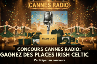 Concours Cannes Radio : Gagnez des places Irish Celtic