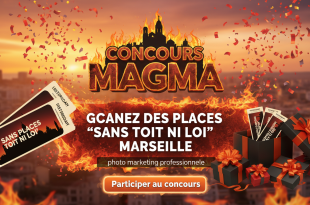 Concours Magma : Gagnez des places "Sans Toit ni Loi" Marseille