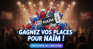 Concours J'aime Radio : Gagnez vos places pour Naïm !