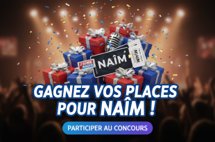 Concours J'aime Radio : Gagnez vos places pour Naïm !