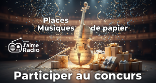 Concours : Places Musiques de papier avec J'aime Radio