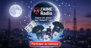 Concours J'aime Radio : Gagnez places pour Subjectif Lune !