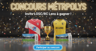 Concours Metropolys : Invits LOSC/RC Lens à gagner !