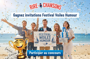 Concours Rire et Chansons : Gagnez invitations Festival Voiles Humour