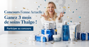 Concours Femme Actuelle : Gagnez 3 mois de soins Thalgo !