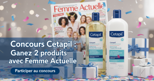 Concours Cetaphil : Gagnez 2 produits avec Femme Actuelle