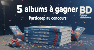 Concours BD France Télévisions : 5 albums à gagner